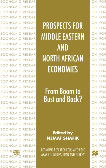 Nemat Shafik - Prospects for Middle Eastern and North African Economies, E-bok