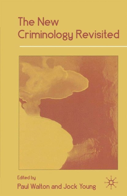 J. Young, P. Walton - New Criminology Revisited, E-bok