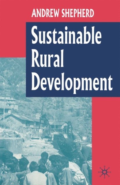 A. Shepherd - Sustainable Rural Development, E-bok
