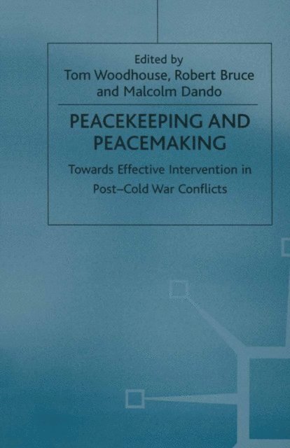 Malcolm Dando, Robert Bruce, Tom Woodhouse - Peacekeeping and Peacemaking, E-bok