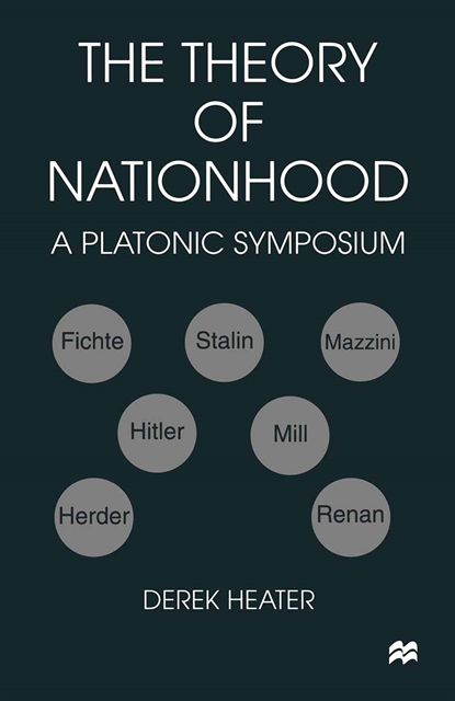 Derek Heater - Theory of Nationhood, E-bok