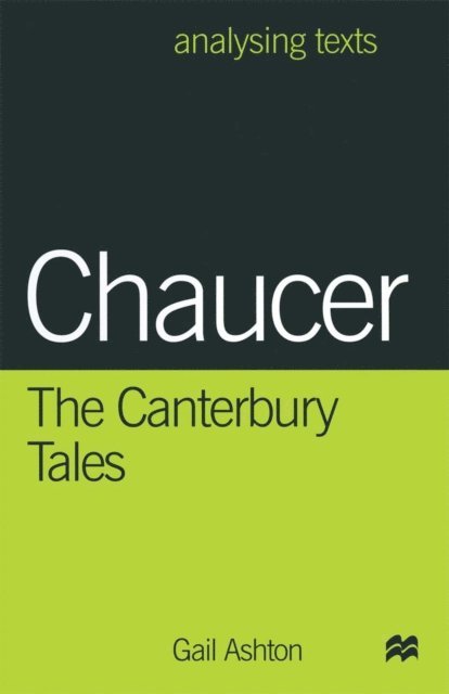 Gail Ashton - Chaucer: The Canterbury Tales, E-bok