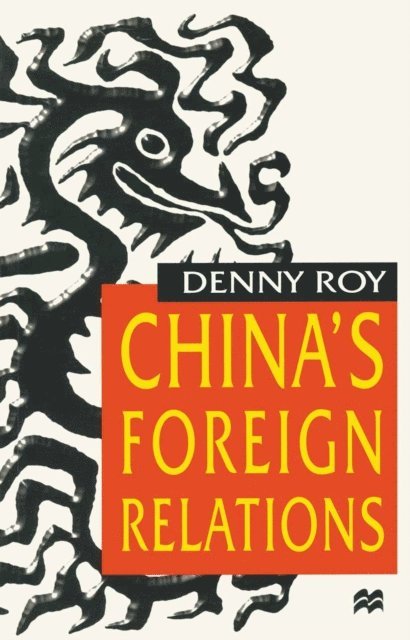 Denny Roy - China's Foreign Relations, E-bok