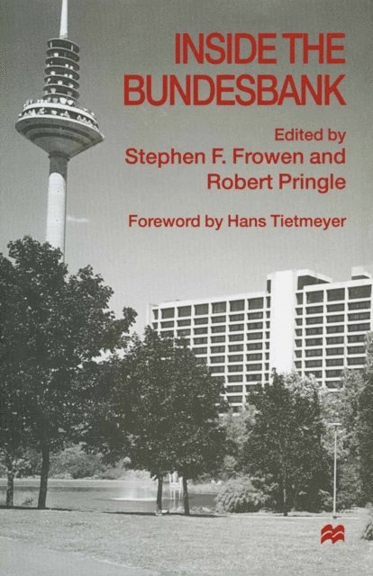 Robert Pringle, Stephen F. Frowen - Inside the Bundesbank, E-bok