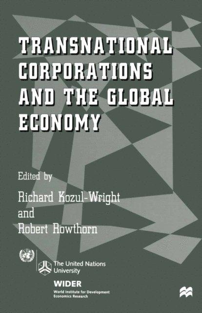 Robert Rowthorn, Richard Kozul-Wright - Transnational Corporations and the Global Economy, E-bok