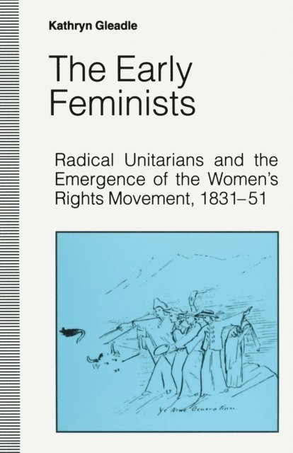 Kathryn Gleadle - Early Feminists, E-bok