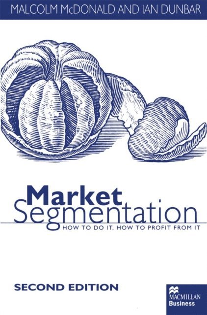 Malcolm McDonald - Market Segmentation, E-bok