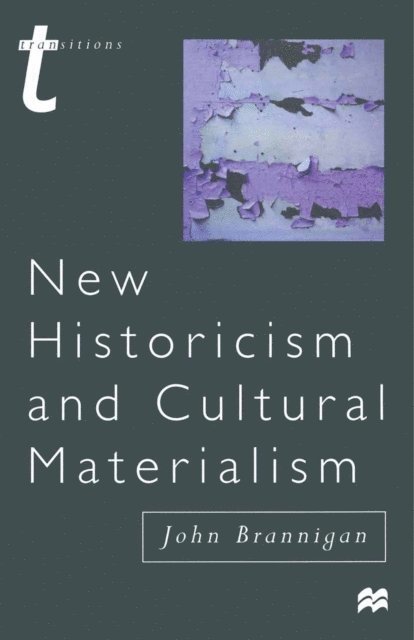 John Brannigan - New Historicism and Cultural Materialism, E-bok