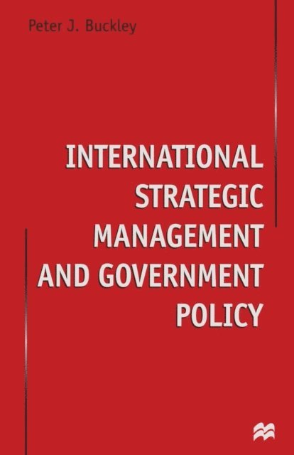 Peter J. Buckley - International Strategic Management and Government Policy, E-bok