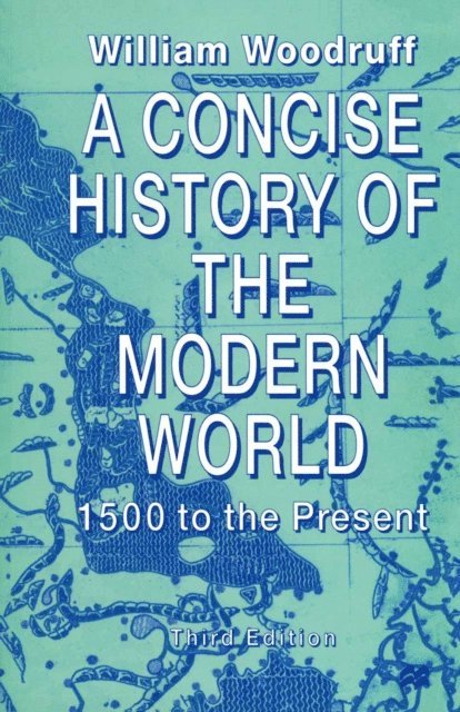 William Woodruff - Concise History of the Modern World, E-bok