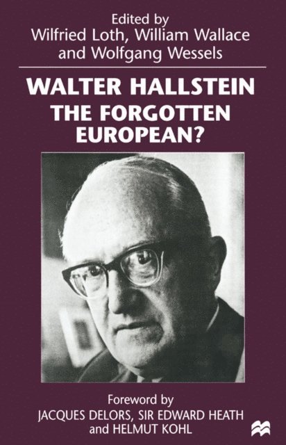 trans Bryan Ruppert, Wolfgang Wessels, William Wallace, Wilfried Loth - Walter Hallstein: The Forgotten European?, E-bok
