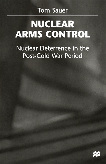 Tom Sauer, Timothy M. Shaw - Nuclear Arms Control, E-bok
