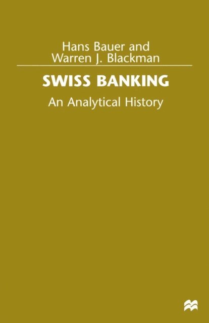 Warren J. Blackman, Hans Bauer - Swiss Banking, E-bok