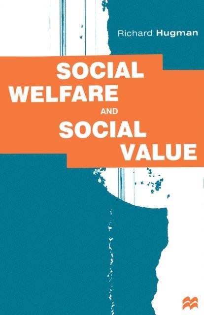 Richard Hugman, Jo Campling - Social Welfare and Social Value, E-bok