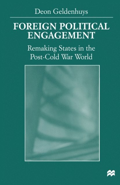 D. Geldenhuys - Foreign Political Engagement, E-bok