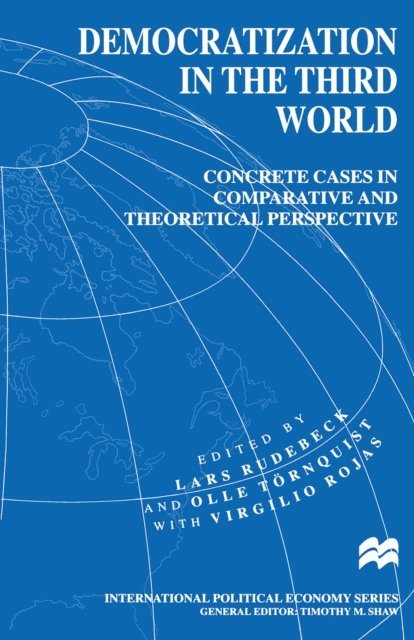 Virgilio Rojas, Olle Tornquist, Lars Rudebeck - Democratization in the Third World, E-bok