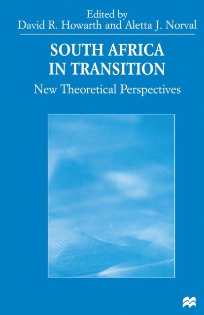 David Howarth, Aletta J. Norval - South Africa in Transition, E-bok