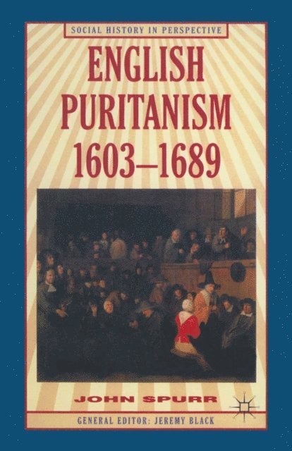 John Spurr - English Puritanism, E-bok