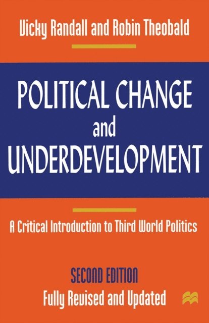 Vicky Randall, Robin Theobald - Political Change and Underdevelopment, E-bok