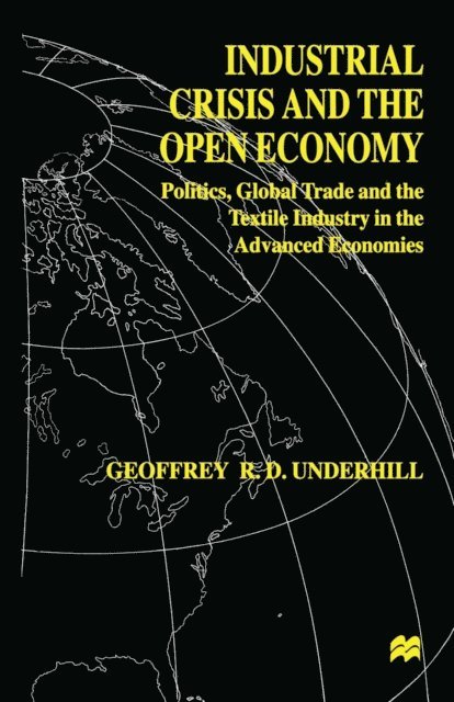 G. Underhill - Industrial Crisis and the Open Economy, E-bok