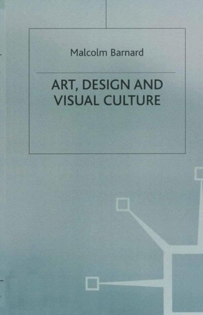 Malcolm Barnard - Art, Design and Visual Culture, E-bok