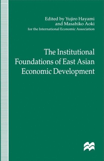 M. Aoki, Y. Hayami - Institutional Foundations of East Asian Economic Development, E-bok