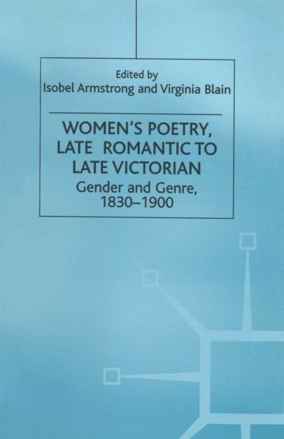 V. Blain, I. Armstrong - Women's Poetry, Late Romantic to Late Victorian, E-bok