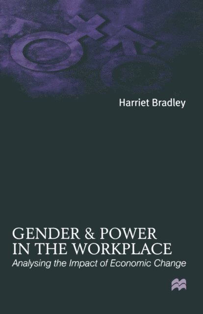 Harriet Bradley - Gender and Power in the Workplace, E-bok