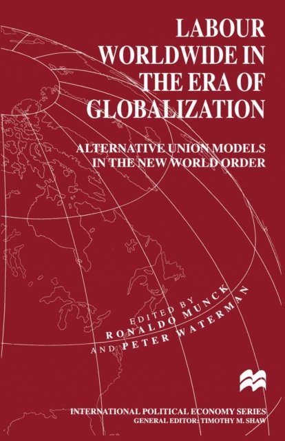 Peter Waterman - Labour Worldwide in the Era of Globalization, E-bok