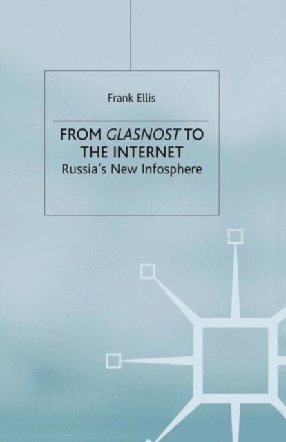 Frank Ellis - From Glasnost to the Internet, E-bok