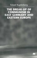 Break-up of Communism in East Germany and Eastern Europe
