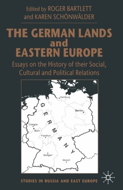 Roger Bartlett, Karen Schonwalder - German Lands and Eastern Europe, E-bok