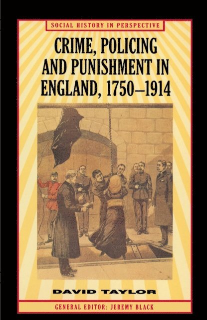 David Taylor - Crime, Policing and Punishment in England, 1750–1914, E-bok