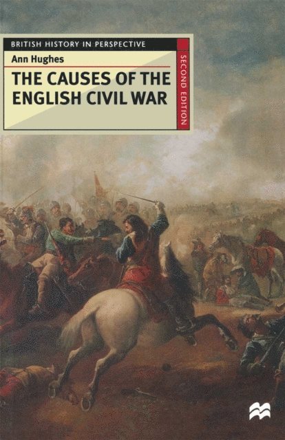 Ann Hughes - Causes of the English Civil War, E-bok