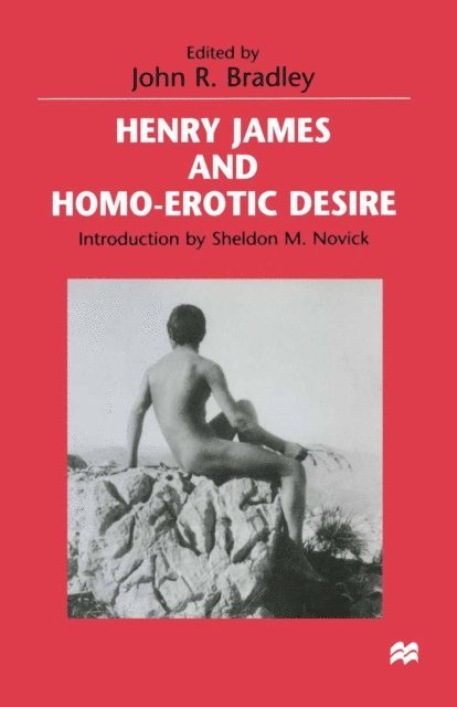John Bradley - Henry James and Homo-Erotic Desire, E-bok