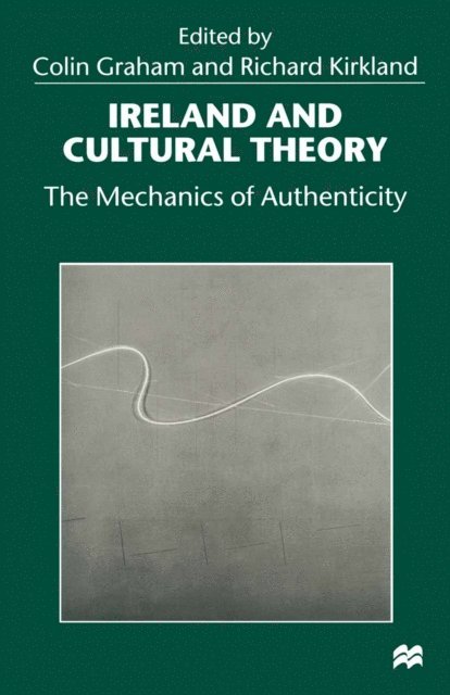 Richard Kirkland, Colin Graham - Ireland and Cultural Theory, E-bok