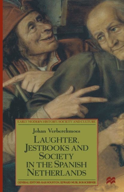 Johan Verberckmoes - Laughter, Jestbooks and Society in the Spanish Netherlands, E-bok