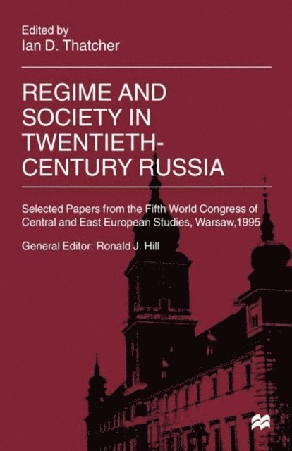 Ian D. Thatcher - Regime and Society in Twentieth-Century Russia, E-bok