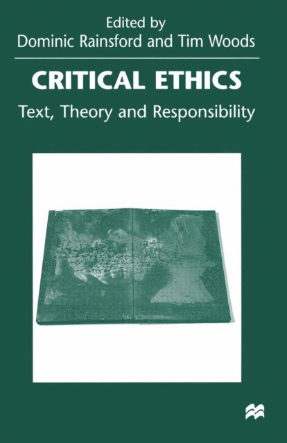 Tim Woods, Dominic Rainsford - Critical Ethics, E-bok