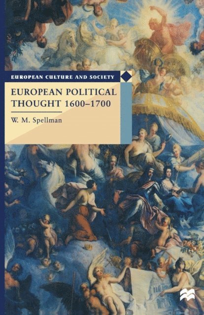 W. M. Spellman - European Political Thought 1600–1700, E-bok