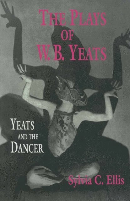 S. Ellis - Plays of W. B. Yeats, E-bok