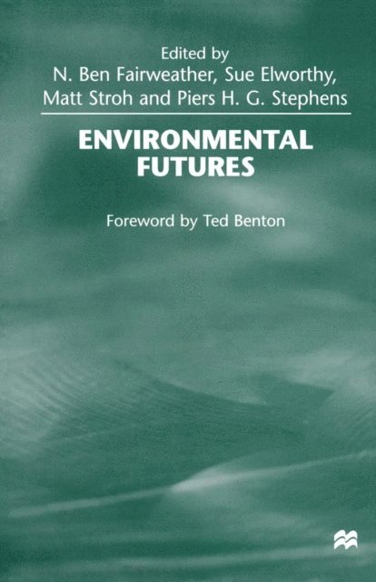 Piers H.G. Stephens, Matt Stroh, Sue Elworthy, Ben Fairweather - Environmental Futures, E-bok