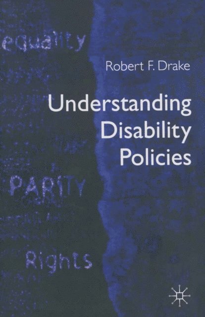 Robert F. Drake - Understanding Disability Policies, E-bok