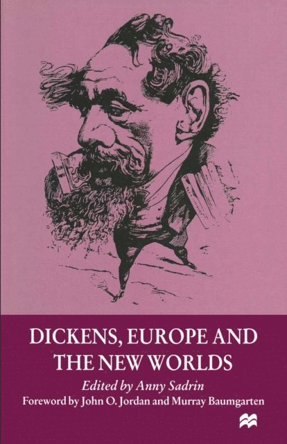 Anny Sadrin - Dickens, Europe and the New Worlds, E-bok