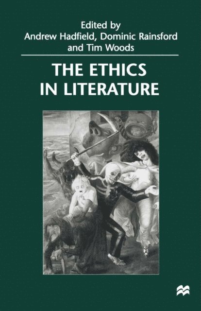 Tim Woods, Andrew Hadfield, Dominic Rainsford - Ethics in Literature, E-bok