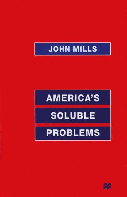John Mills - America's Soluble Problems, E-bok