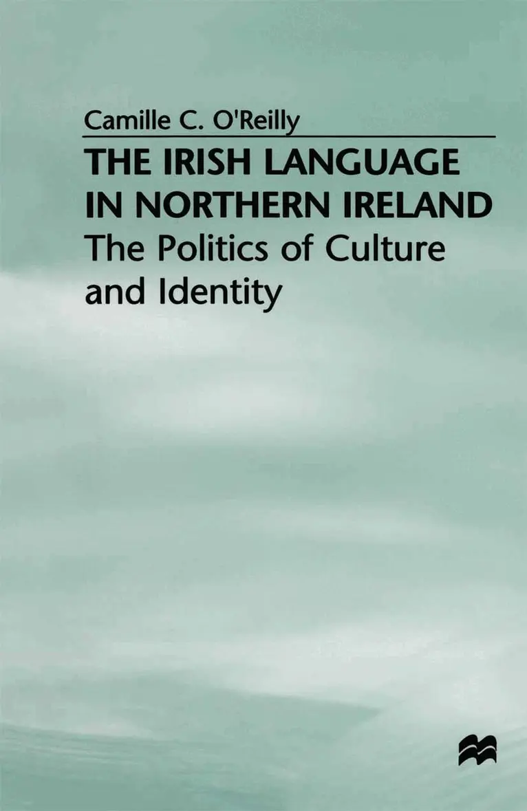 Camille C. O'Reilly - Irish Language in Northern Ireland, Häftad. Tillgänglighet: Lägg i varukorg