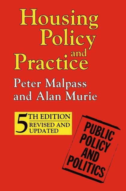 Peter Malpass, Alan Murie - Housing Policy and Practice, E-bok
