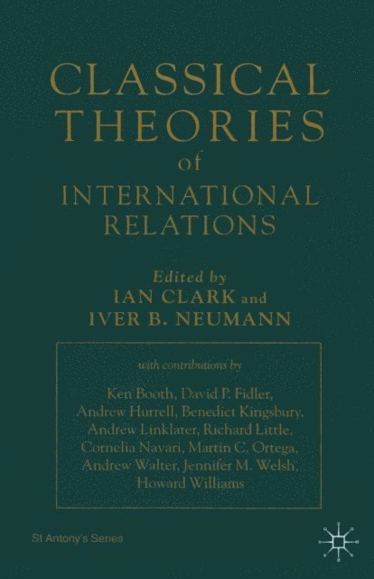 Iver B. Neumann, Ian Clark - Classical Theories of International Relations, E-bok