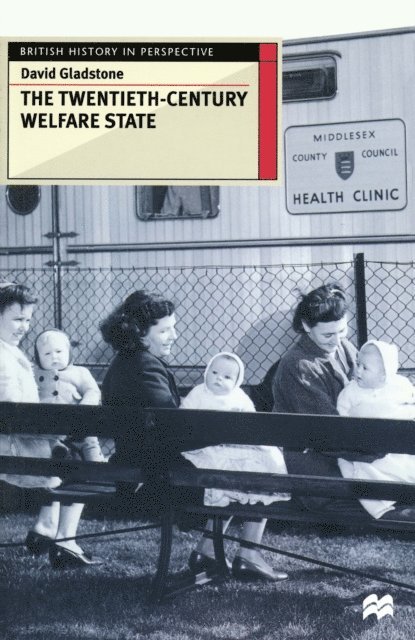 David Gladstone - Twentieth-Century Welfare State, E-bok
